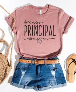 Being A Principal Is My Jam Shirt