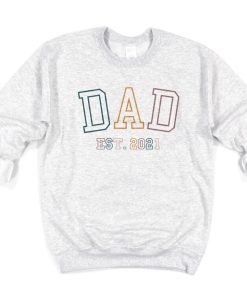 Dad Est Sweatshirt