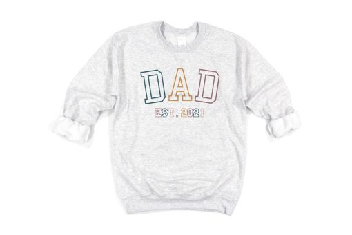 Dad Est Sweatshirt