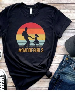 Dad of Girls Shirt