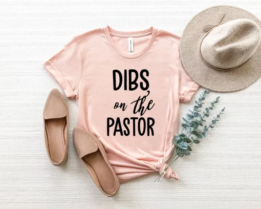 Dibs On The Pastor T-Shirt