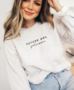 Future Mrs Sweatshirt