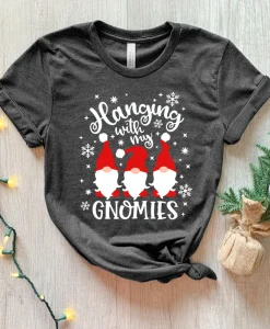 Hanging With My Gnomies Shirt