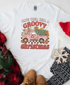 Have Your Sell A Groovy Christmas T-Shirt