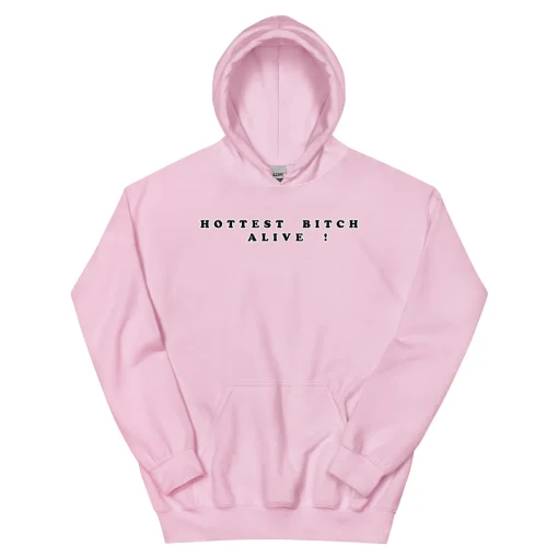 Hottest Bitch Alive! Hoodie