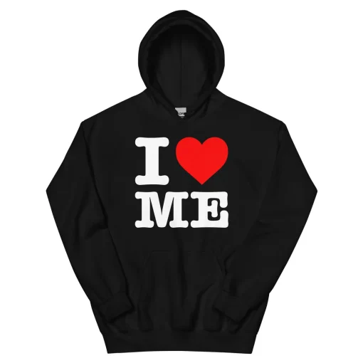 I Love Me Hoodie