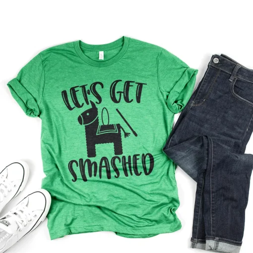 Let's Get Smashed Shirt