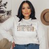 Licensed Esthetician Sweatshirt