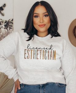 Licensed Esthetician Sweatshirt