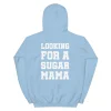 Looking For A Sugar Mama Hoodie