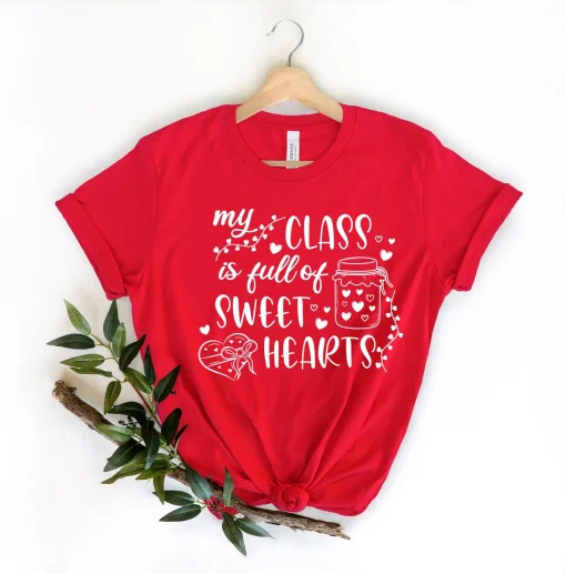 My Class is Full of Sweet Hearts Shirt