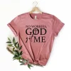 No Worries God Got Me Shirt