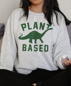 Plant Based Sweatshirt