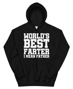 World's Best Farter I Mean Father Hoodie