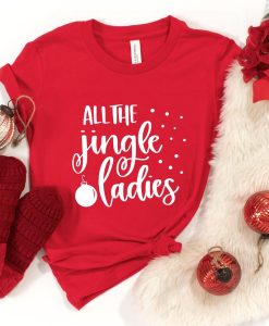 All The Jingle Ladies Shirt