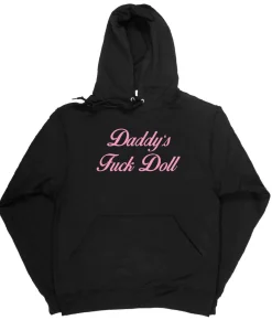 Daddy's Fuck Doll Hoodie