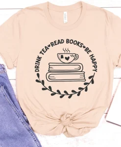 Drink Tea Read Books Be Happy T-shirt