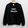 Emo Trash Unisex Sweatshirt