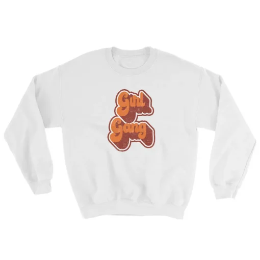 Girl gang Sweatshirt