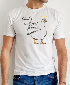 God's Silliest Goose T Shirt