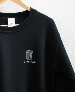 Hi, I'm Trash Sweatshirt