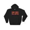 Hood things will happen Hoodie