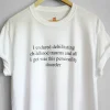 I Endured Debilitating Childhood Trauma And All I Got Was This Personality Disorder Unisex Tee Shirt