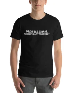 Professional Conspiracy Theorist Theory Short-Sleeve Unisex T-Shirt