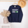 Recovery Mode On Sweatshirt