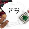 Rise Up and Pray Shirt