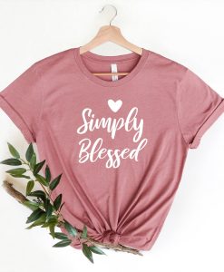 Simply Blessed Christian tshirt