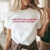 Sorry for having great tits and correct opinions T Shirt