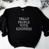 Treat with kindness sweatshirt