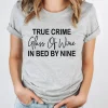 True Crime Glass Of Wine In Bed By Nine Shirt