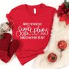 While Visions of Sugar Plums Danced in Their Heads, Christmas Shirt