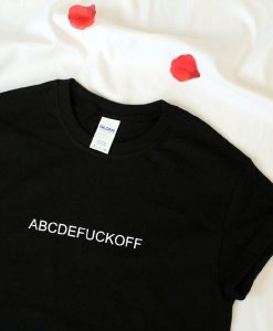 abcdeFUCKOFF Unisex Tee Shirt