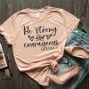 Be Strong And Courageous Shirt