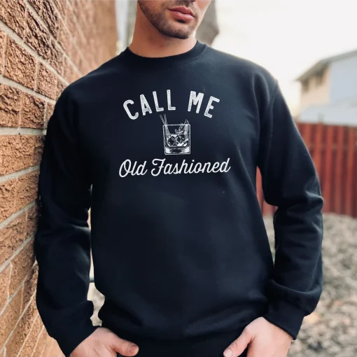 Call Me Old Fashioned Sweatshirt