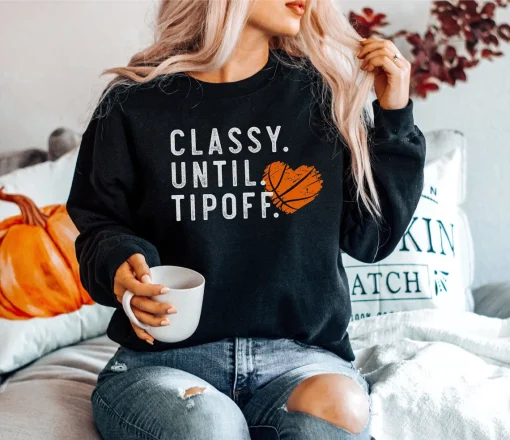 Classy Until Tipoff Sweatshirt