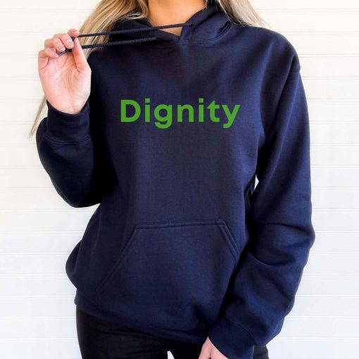 Dignity Hoodie