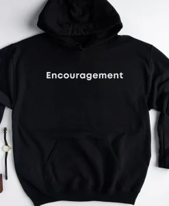 Encouragement Hoodie