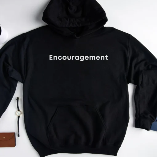 Encouragement Hoodie