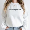 Encouragement Sweatshirt