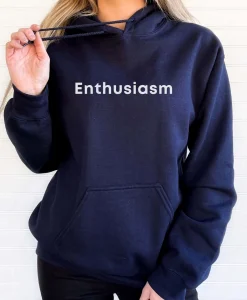 Enthusiasm Hoodie