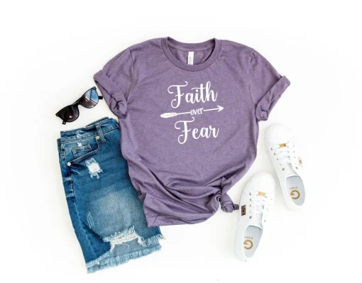 Faith Over Fear Shirt