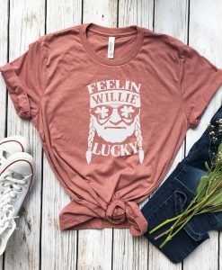 Feelin Willie Lucky Shirt