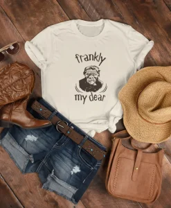 Frankly My Dear T-Shirt