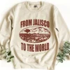 From Jalisco To The World Sweatshirt
