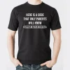 Here Is A Code That Only Parents Will Know Gyaitmfhrnbibya Shirt