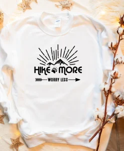 Hike More Worry Less Sweatshirt